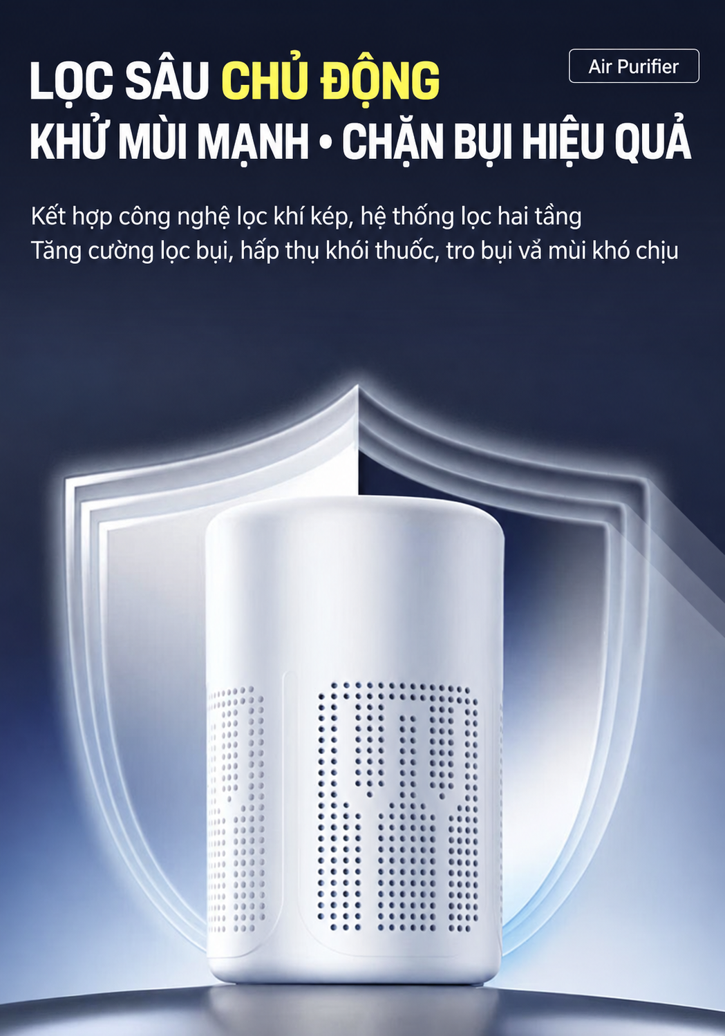 Lọc sâu và hỗ trợ khử mùi